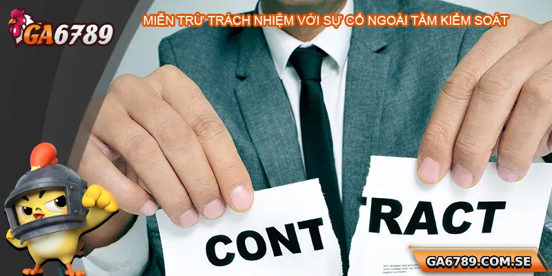 Nhà cái không chịu trách nhiệm với sự cố ngoài tầm kiểm soát